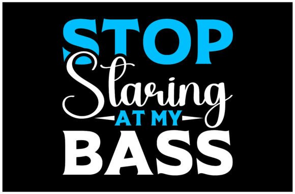 Stop Staring at My Bass SVG: A Playful Design for Creative Projects